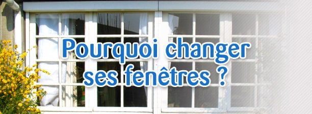 pourquoi changer ses menuiseries