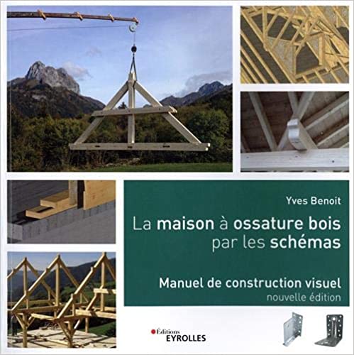 La Maison à Ossature Bois Par Les Schémas Manuel De Construction Visuel