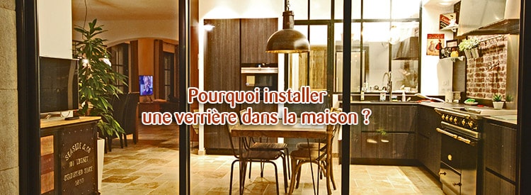 pourquoi verriere maison